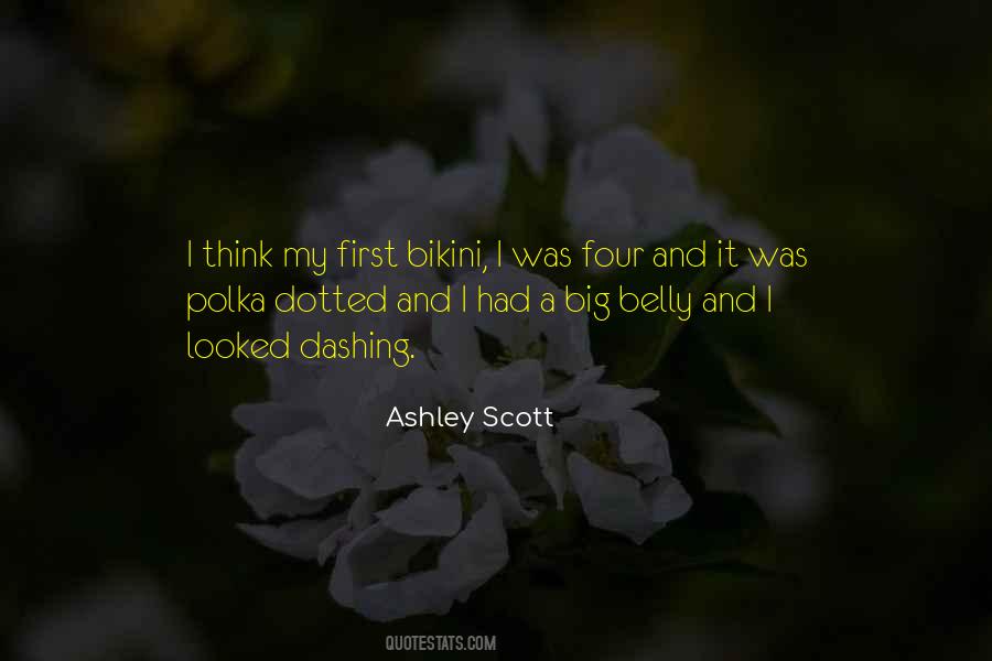Ashley Scott Quotes #381754
