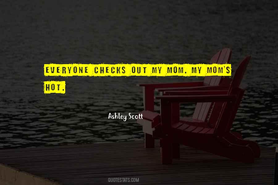 Ashley Scott Quotes #937716