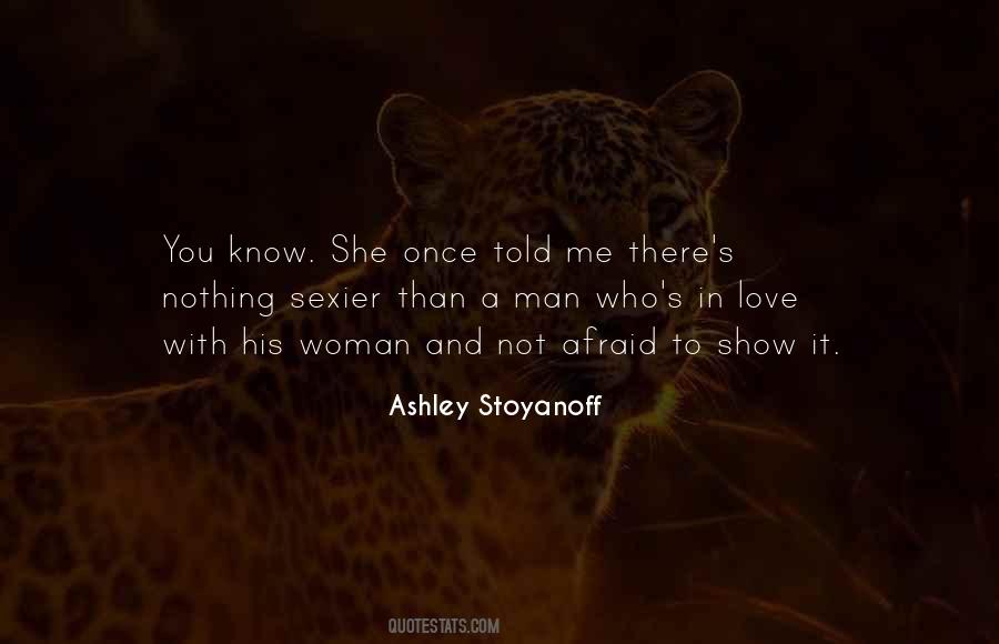 Ashley Stoyanoff Quotes #1671870