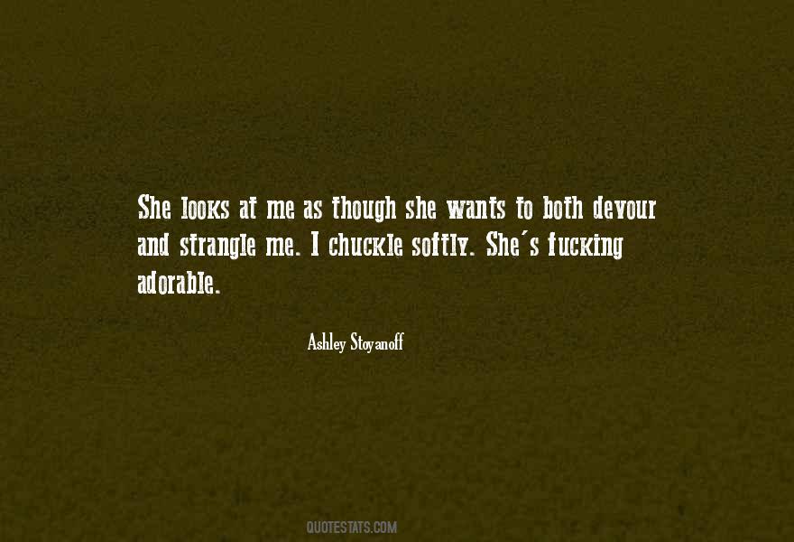 Ashley Stoyanoff Quotes #1746774