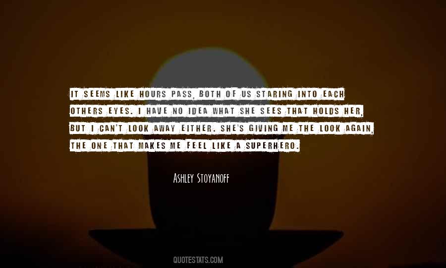 Ashley Stoyanoff Quotes #40856
