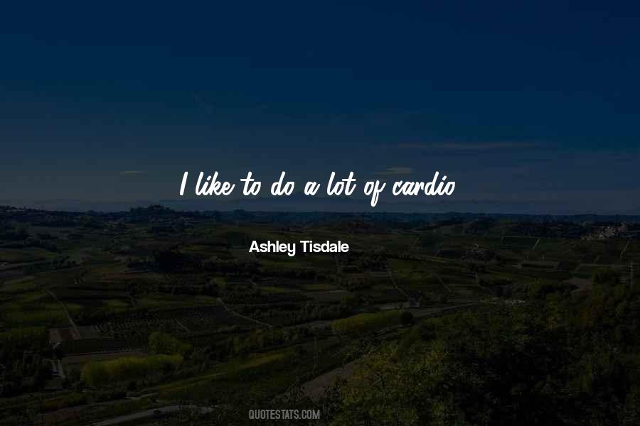 Ashley Tisdale Quotes #334522