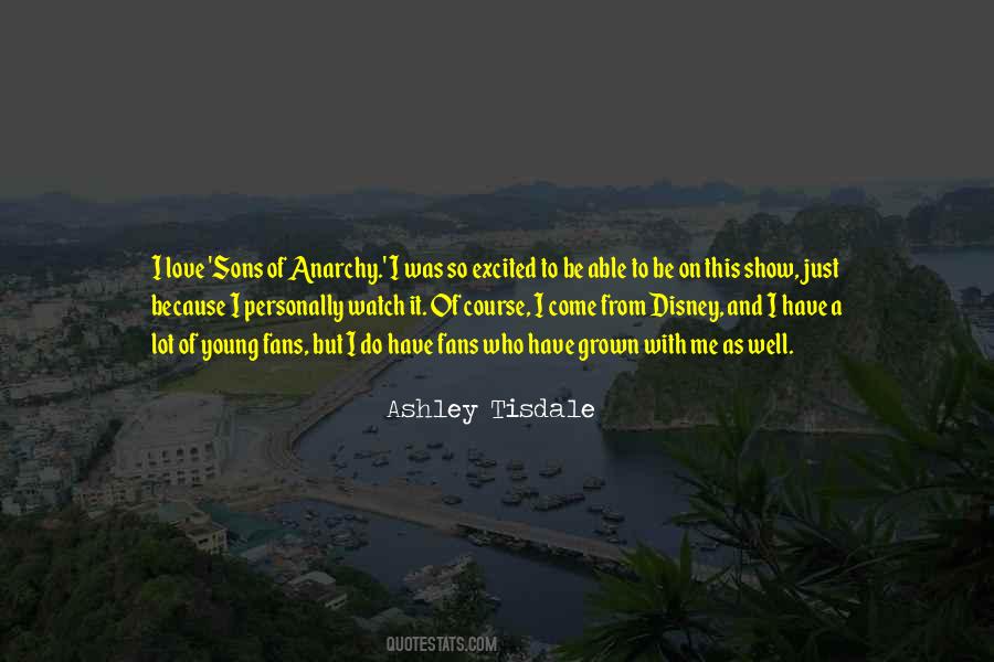 Ashley Tisdale Quotes #351841