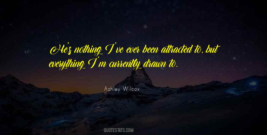 Ashley Wilcox Quotes #1392689