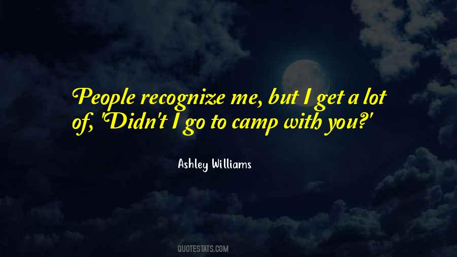 Ashley Williams Quotes #971300