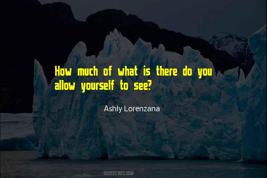 Ashly Lorenzana Quotes #301534