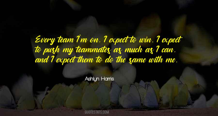 Ashlyn Harris Quotes #595562