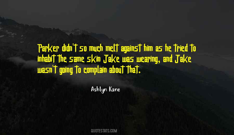 Ashlyn Kane Quotes #82237
