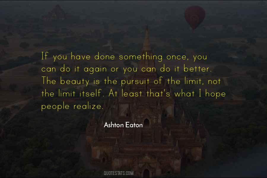 Ashton Eaton Quotes #863419