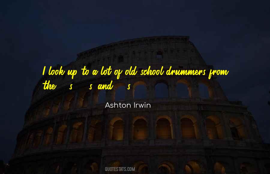 Ashton Irwin Quotes #1115396