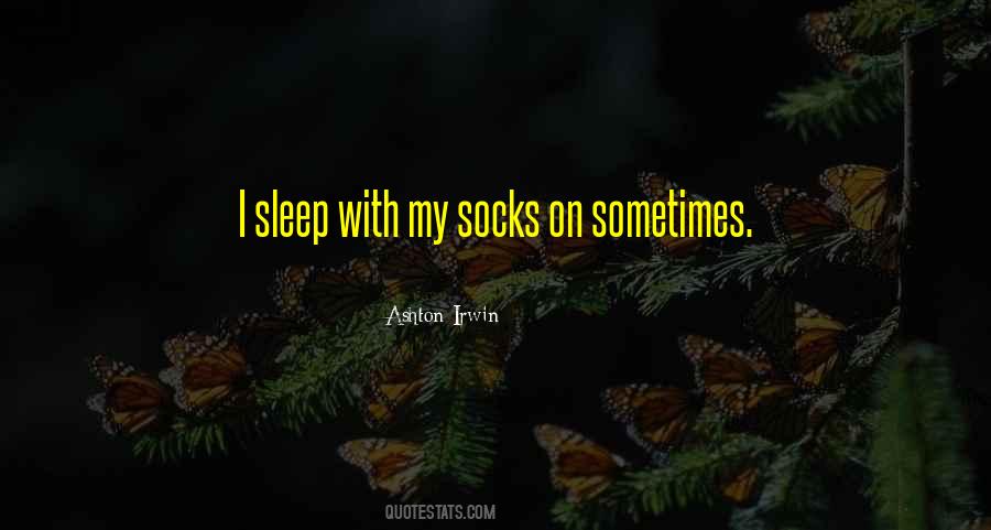 Ashton Irwin Quotes #265652