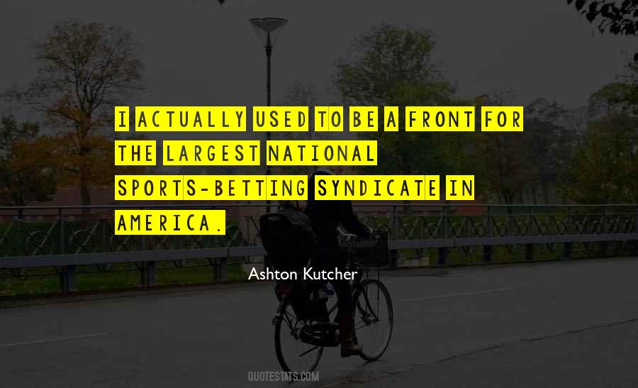 Ashton Kutcher Quotes #1398307