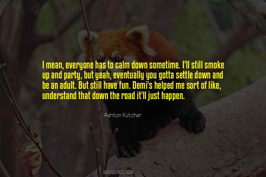 Ashton Kutcher Quotes #1555375