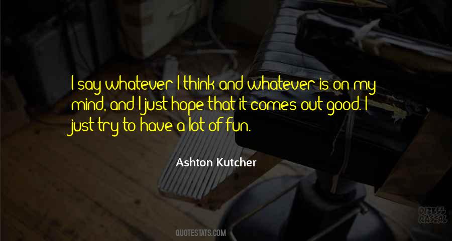 Ashton Kutcher Quotes #311977