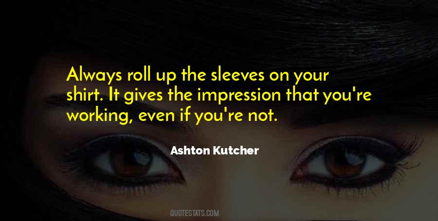 Ashton Kutcher Quotes #862391