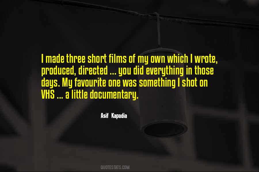 Asif Kapadia Quotes #147752