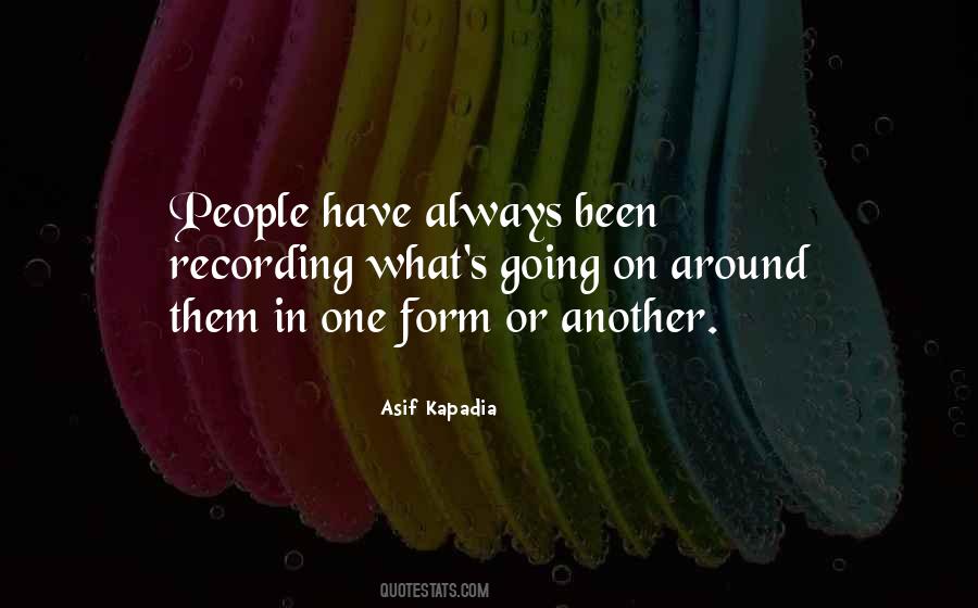 Asif Kapadia Quotes #370447