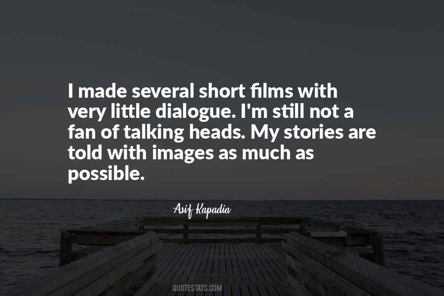 Asif Kapadia Quotes #416829