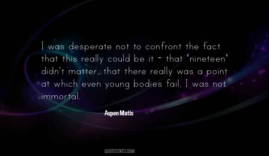 Aspen Matis Quotes #1260271