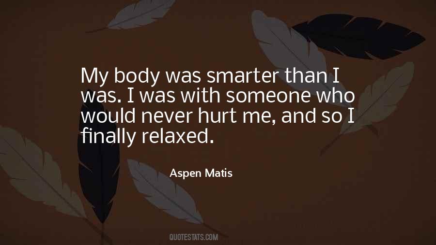 Aspen Matis Quotes #1509247