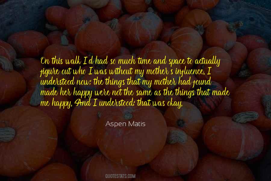 Aspen Matis Quotes #164526