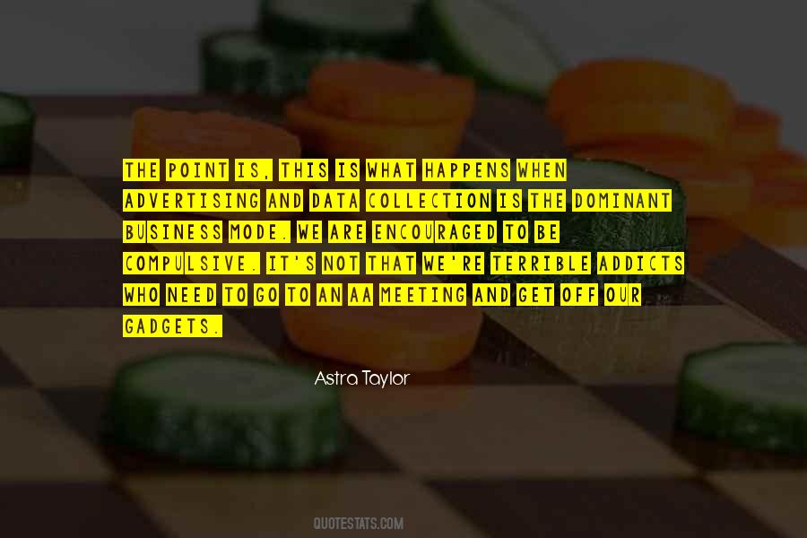 Astra Taylor Quotes #1372986