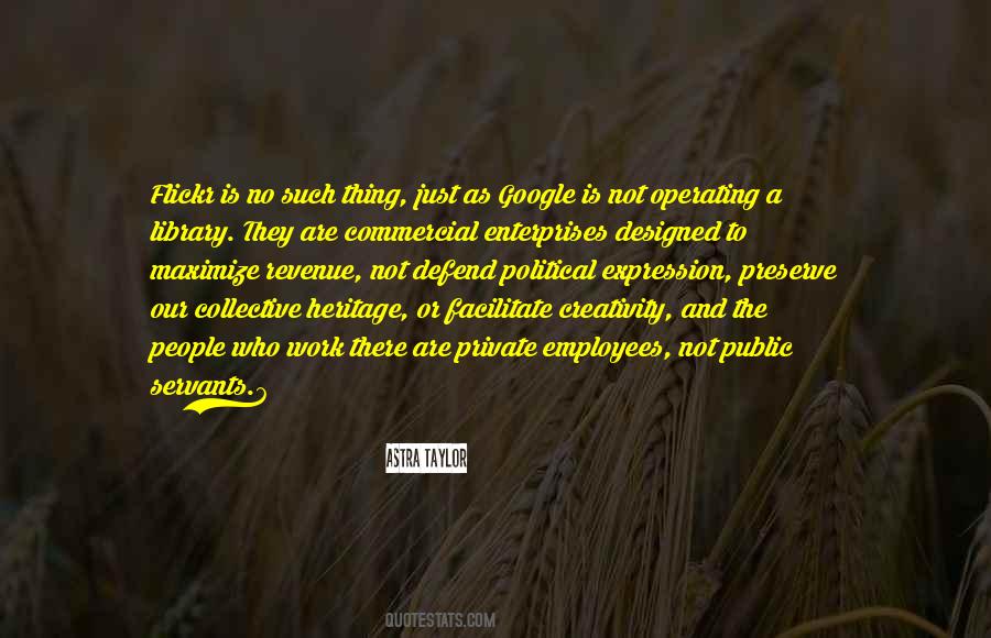 Astra Taylor Quotes #1603128