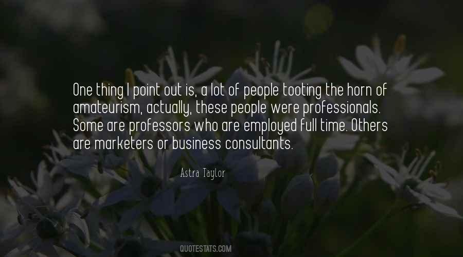 Astra Taylor Quotes #461831