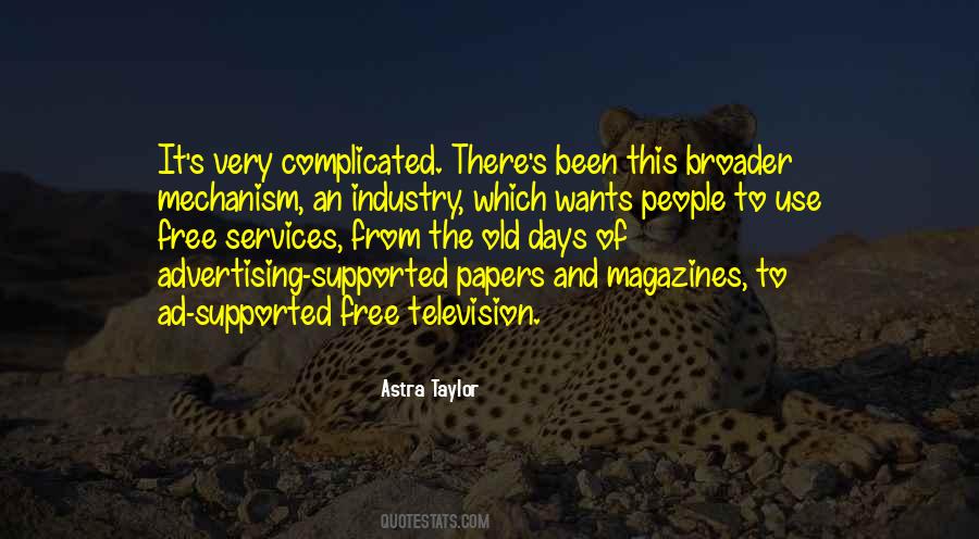 Astra Taylor Quotes #718944