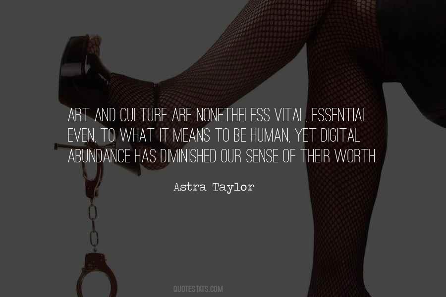 Astra Taylor Quotes #972529