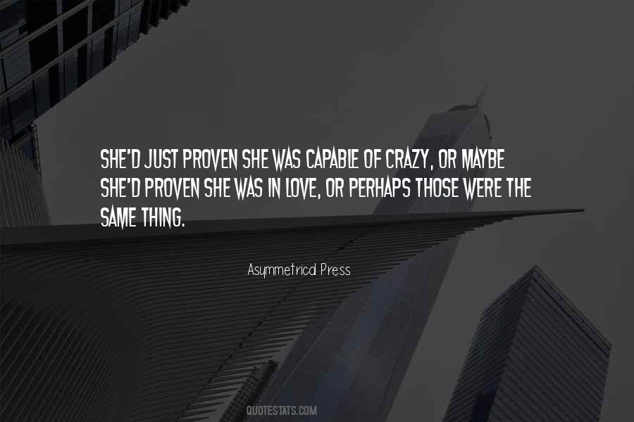 Asymmetrical Press Quotes #1169216 Asymmetrical Press Quotes #1169216
