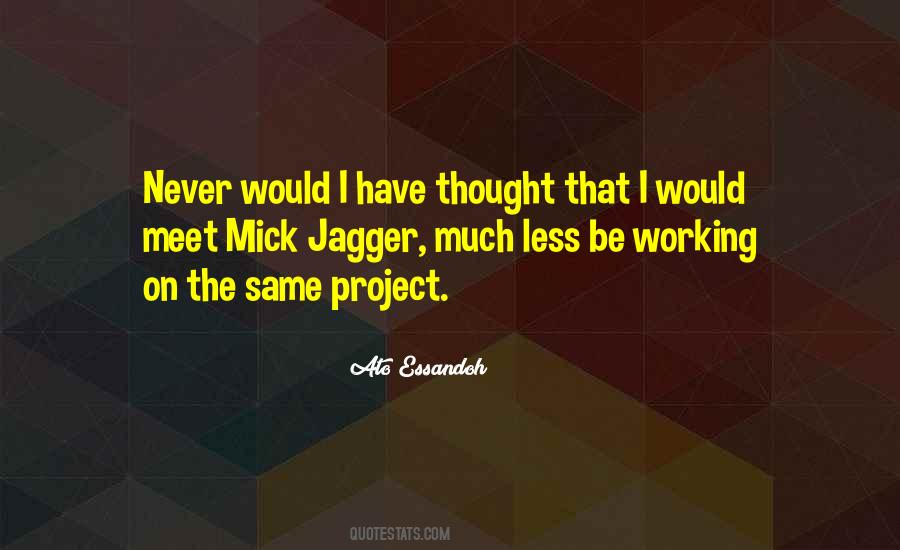 Ato Essandoh Quotes #1742783
