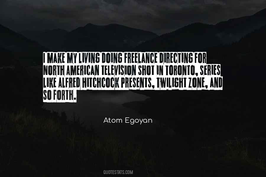 Atom Egoyan Quotes #1346611