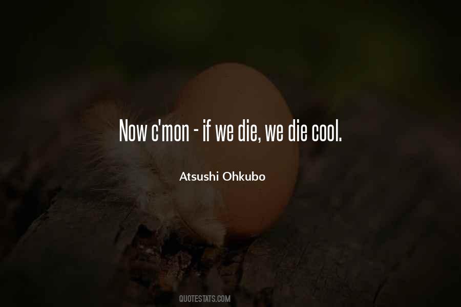 Atsushi Ohkubo Quotes #1203291