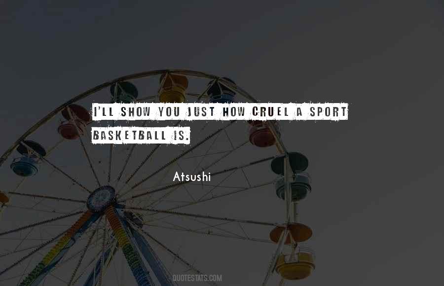 Atsushi Quotes #987642