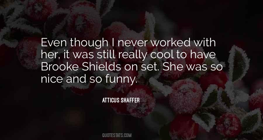 Atticus Shaffer Quotes #41557