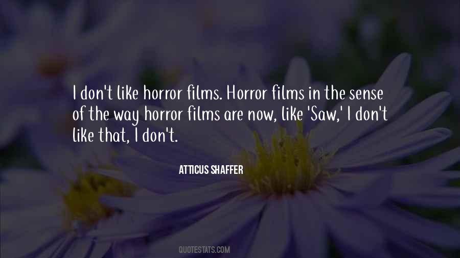 Atticus Shaffer Quotes #600167