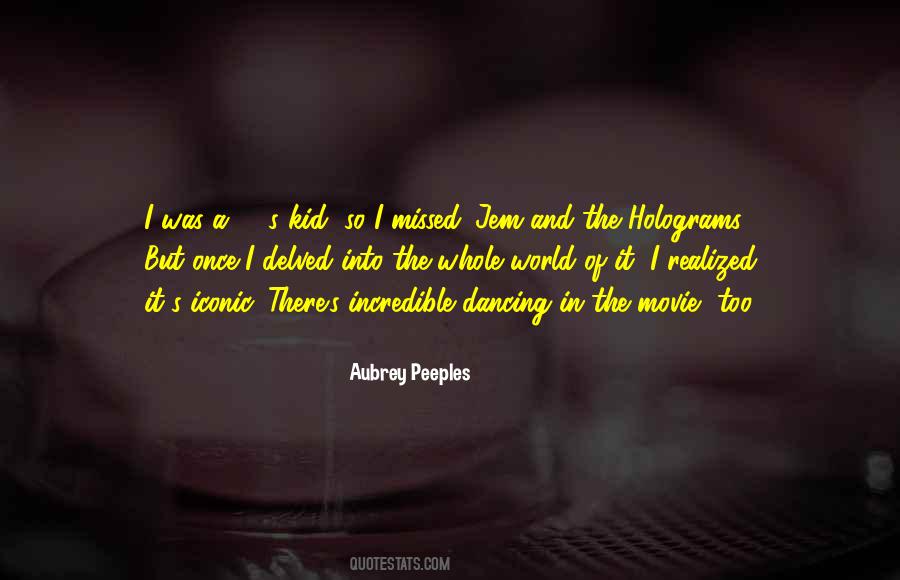 Aubrey Peeples Quotes #775281