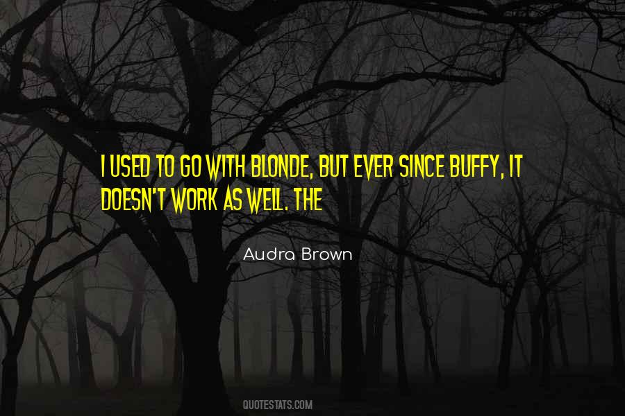 Audra Brown Quotes #1167668