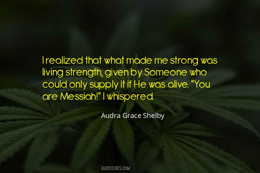 Audra Grace Shelby Quotes #29937
