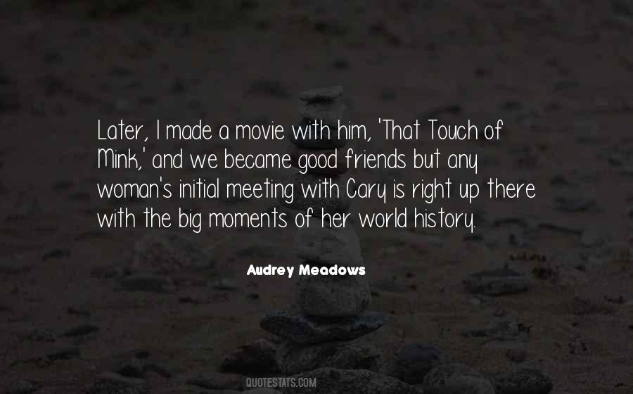Audrey Meadows Quotes #1459618