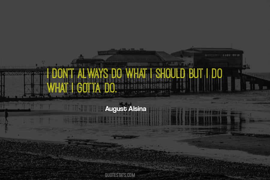 August Alsina Quotes #1365998 August Alsina Quotes #1365998