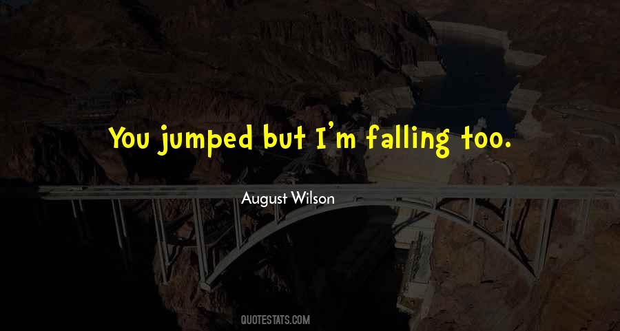 August Wilson Quotes #1606370