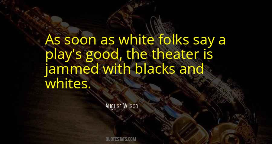 August Wilson Quotes #1680636