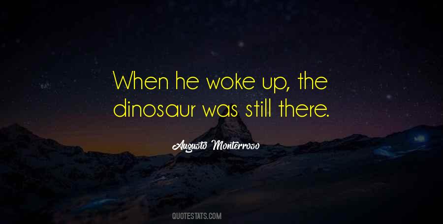 Augusto Monterroso Quotes #1366358 Augusto Monterroso Quotes #1366358