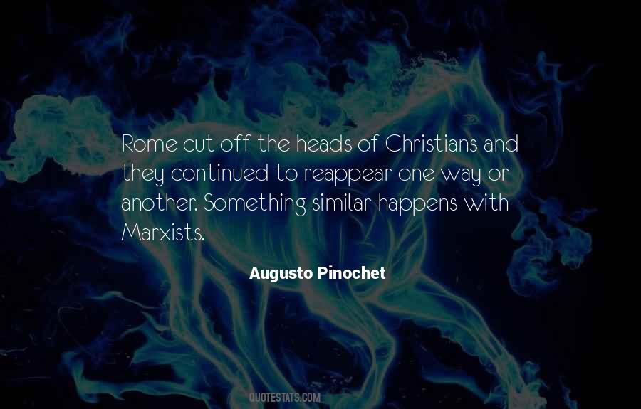 Augusto Pinochet Quotes #1619180