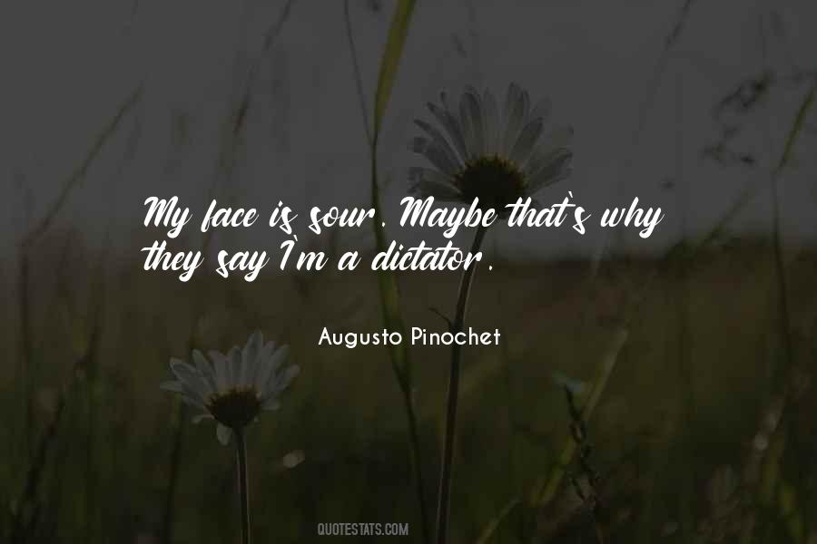 Augusto Pinochet Quotes #1685720