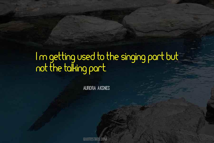 Aurora Aksnes Quotes #1020034
