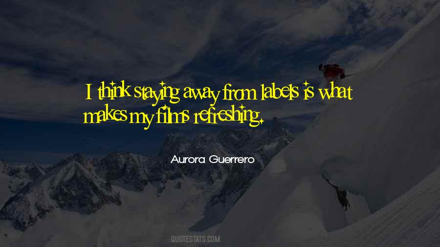 Aurora Guerrero Quotes #266575