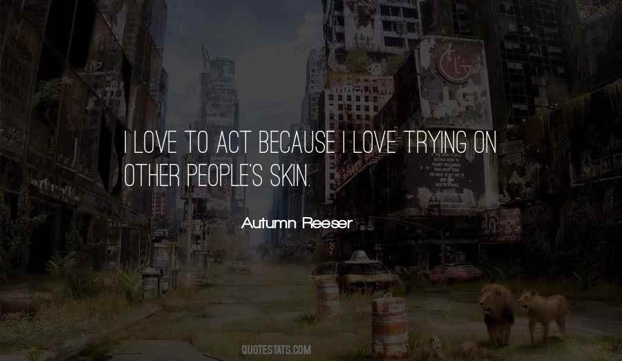 Autumn Reeser Quotes #655886